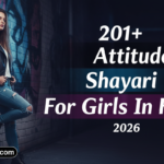 201+ Attitude Shayari For Girls In Hindi 2026