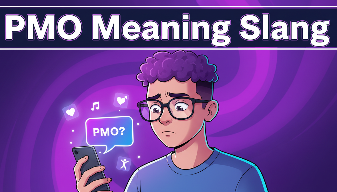 PMO Meaning Slang Explained for Texting & Social Media 2026